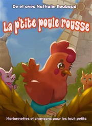 La p'tite poule rousse La Comdie de Nmes Affiche