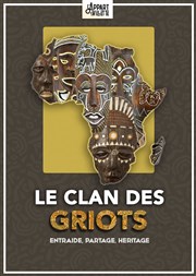 Le clan des Griots L'Appart de la Villette Affiche