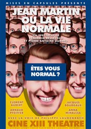 Jean Martin ou la Vie normale Thtre Lepic Affiche