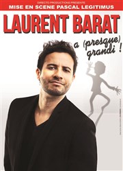 Laurent Barat dans Laurent Barat a (presque) grandi ! Omega Live Affiche