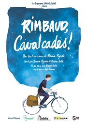 Rimbaud, cavalcades ! Thtre Le Petit Manoir Affiche