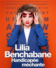 Lilia Benchabane dans Handicapée Méchante La Compagnie du Caf-Thtre - Petite salle Affiche