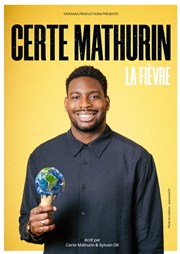 Certe Mathurin dans La fièvre Fondation GoodPlanet Affiche