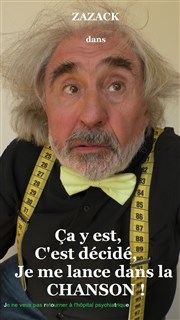 Ça y est, c'est décidé, je me lance dans la chanson ! Thtre du Gouvernail Affiche