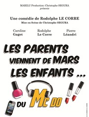 Les parents viennent de Mars, les enfants du McDo ! Caf thtre de la Fontaine d'Argent Affiche