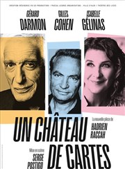 Un château de cartes | avec Gérard Darmon, Isabelle Gélinas et Gilles Cohen Casino Barriere Enghien Affiche