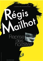 Régis Mailhot dans Reprise des hostilités Salle Rameau Affiche