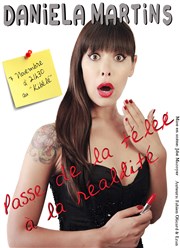 Daniela Martins dans Daniela Martins passe de la télé à la réalité Le Kibl Affiche