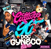 Culture 90 invite Doc Gyneco Le Bataclan Affiche