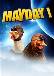 Mayday  La Folie Thtre - Grande Salle Affiche