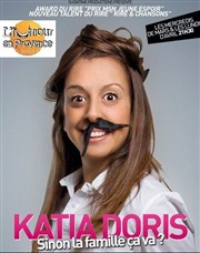 Katia Doris dans Sinon la famille ça va? Caf thtre de Tatie Affiche