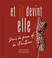 Anne-Gaëlle Duvochel dans Et il devint elle Chteau de Morin Affiche