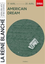 American dream La Reine Blanche Affiche