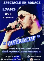 Lyams dans Interactif Le Moulin  caf Affiche