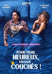 Pour vivre heureux, vivons couchés ! L'Odeon Montpellier Affiche