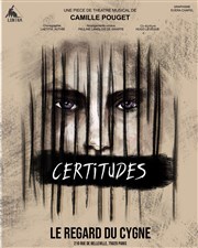 Certitudes Studio Le Regard du Cygne Affiche