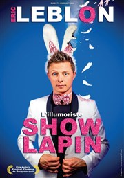 Éric Leblon dans Show lapin Royale Factory Affiche