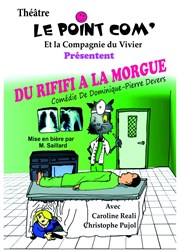 Du Rififi à la Morgue Le Point Comdie Affiche