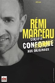 Rémi Marceau dans Certifié conforme aux originaux Thtre  l'Ouest de Lyon Affiche