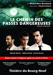 Le chemin des passes dangereuses Thtre du Bourg-Neuf Affiche