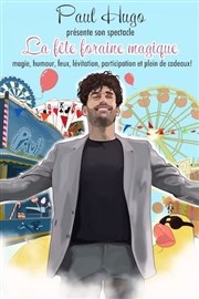 Paul Hugo dans La fête foraine magique Thtre  l'Ouest de Lyon Affiche