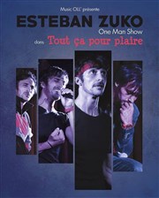 Esteban Zuko dans Tout ça pour plaire La Comdie d'Avignon Affiche