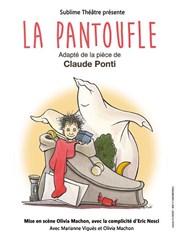 La pantoufle Thtre Clavel Affiche