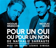 Pour un oui ou pour un non | avec Nicolas Briançon Thtre de Poche Montparnasse - Le Poche Affiche