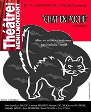 Chat en poche Thtre de Mnilmontant - Salle Guy Rtor Affiche