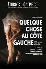 Quelque chose au côté gauche Studio Hebertot Affiche