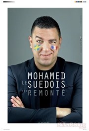 Mohamed le Suédois dans Mohamed le Suédois est remonté Comdie de Grenoble Affiche