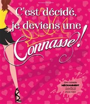 C'est décidé, je deviens une connasse ! Studio Factory Affiche