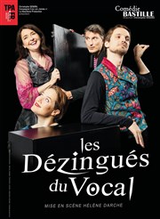 Les Dézingués du vocal Comdie Bastille Affiche