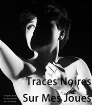 Traces noires sur mes joues La Petite Croise des Chemins Affiche