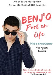 Benj'O part en Life Thtre du Sphinx Affiche