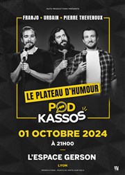 Podkassos le plateau | Lyon Espace Gerson Affiche