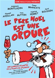 Le Père Noël est une ordure Auditorium de l'Atrium Affiche