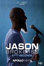 Jason Brokerss dans 21ème seconde Apollo Thtre - Salle Apollo 360 Affiche