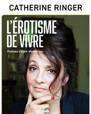 Catherine Ringer dans L'érotisme de vivre Thtre de l'Atelier Affiche