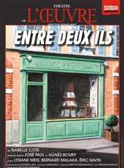 Entre deux ils Thtre de l'Oeuvre Affiche