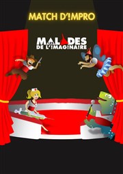 Les Malades de l'Imaginaire savent recevoir : Match d'Improvisation Théâtrale ! La Camillienne Affiche