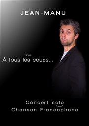 Jean-Manu dans À tous les coups... Le Paris de l'Humour Affiche