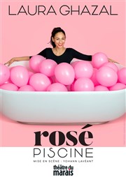 Laura Ghazal dans Rosé piscine Thtre du Marais Affiche