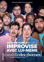 Antoine Rabault improvise avec lui-même Comdie des 3 Bornes Affiche