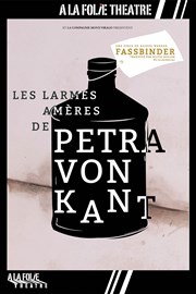 Les larmes amères de Petra Von Kant  La Folie Thtre - Grande Salle Affiche