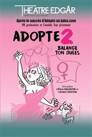 Adopte 2 Balance ton Jules Thtre Edgar Affiche