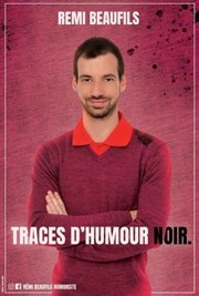 Remi Beaufils dans Traces d'humour noir Spotlight Affiche