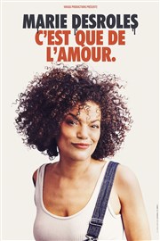 Marie Desroles dans C'est que de l'amour Thtre BO Saint Martin Affiche