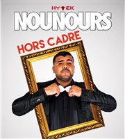 Nounours dans Hors cadre Le Royal Comdie Affiche