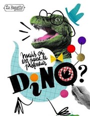 Mais où est passé le Professeur Dino ? Royale Factory Affiche